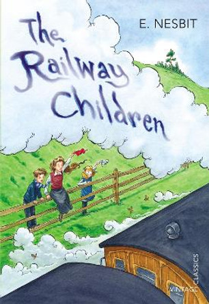 The Railway Children by E. Nesbit 9780099572992