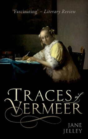 Traces of Vermeer by Jane Jelley 9780198789734