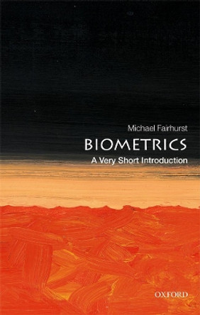 Biometrics: A Very Short Introduction by Michael Fairhurst 9780198809104