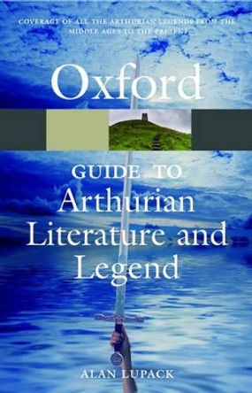 The Oxford Guide to Arthurian Literature and Legend by Alan Lupack 9780199215096