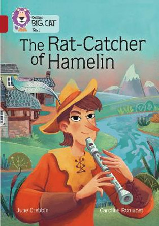 The Rat-Catcher of Hamelin: Band 14/Ruby (Collins Big Cat) by June Crebbin