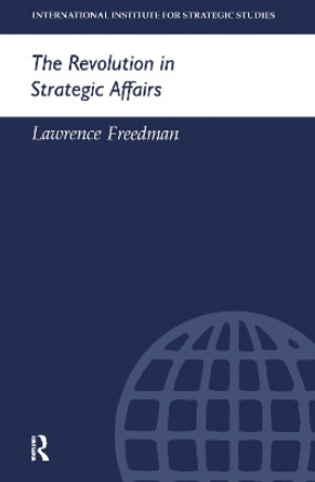 The Revolution in Strategic Affairs Lawrence Freedman 9780199223695
