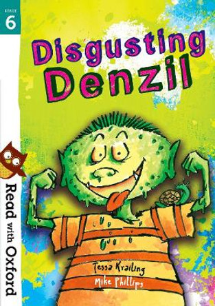 Read with Oxford: Stage 6: Disgusting Denzil by Tessa Krailing 9780192765321