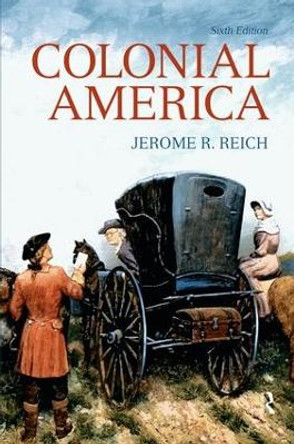 Colonial America by Jerome R. Reich 9780205743162