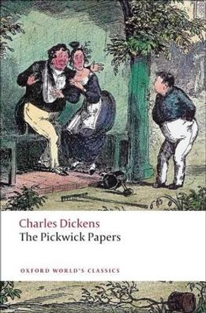 The Pickwick Papers by Charles Dickens 9780199536245