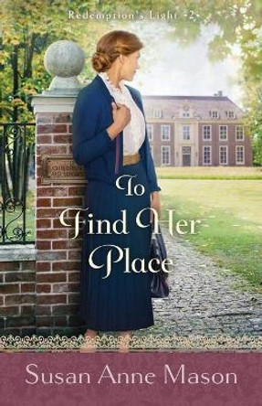 To Find Her Place by Susan Anne Mason