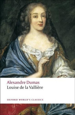 Louise de la Valliere by Alexandre Dumas 9780199538454