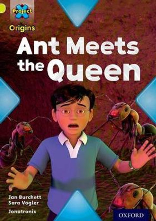 Project X Origins: Lime Book Band, Oxford Level 11: Underground: Ant Meets the Queen by Jan Burchett 9780198302421