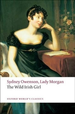 The Wild Irish Girl by Sydney Owenson 9780199552498