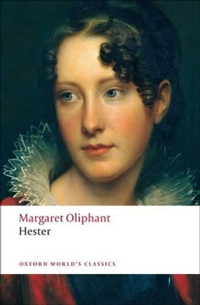 Hester by Margaret Oliphant 9780199555499