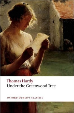 Under the Greenwood Tree by Thomas Hardy 9780199697205