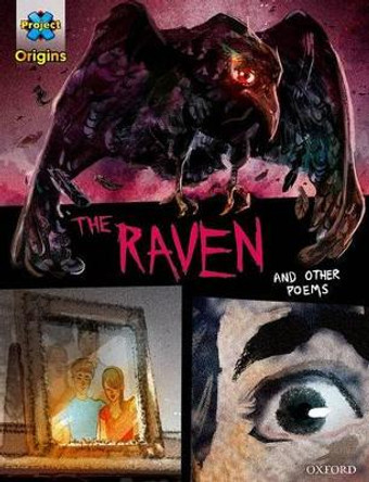 Project X Origins Graphic Texts: Dark Red+ Book Band, Oxford Level 19: The Raven and other poems by Brenna Lindblad 9780198367802