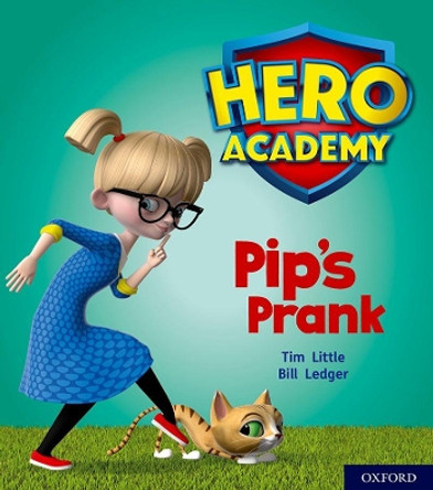 Hero Academy: Oxford Level 1+, Pink Book Band: Pip's Prank by Tim Little 9780198415855