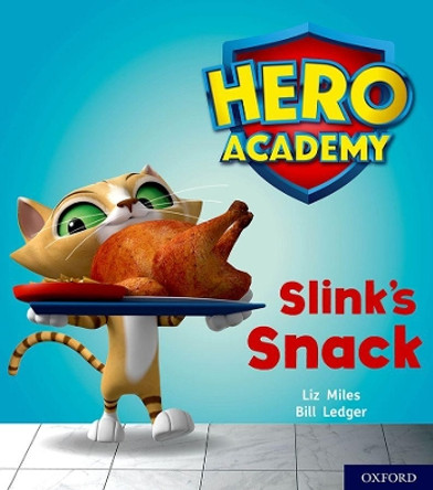 Hero Academy: Oxford Level 2, Red Book Band: Slink's Snack by Liz Miles 9780198416012