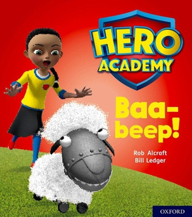 Hero Academy: Oxford Level 4, Light Blue Book Band: Baa-beep! by Rob Alcraft 9780198416180