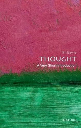 Thought: A Very Short Introduction by Tim Bayne 9780199601721