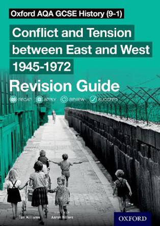 Oxford AQA GCSE History (9-1): Conflict and Tension between East and West 1945-1972 Revision Guide by Aaron Wilkes 9780198432883