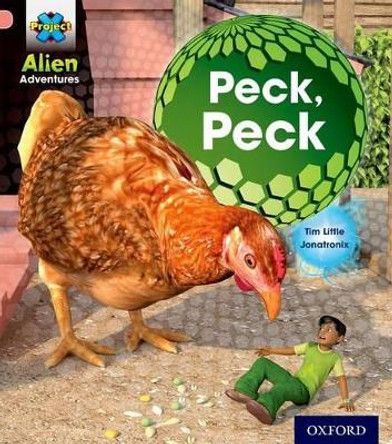 Project X: Alien Adventures: Pink: Peck, Peck by Tim Little 9780198492627