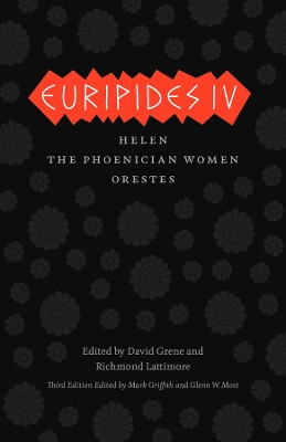 Euripides IV: Helen, the Phoenician Women, Orestes by David Grene 9780226308951