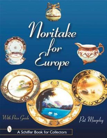 Noritake for Eure by Pat Murphy