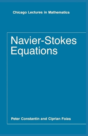 Navier-Stokes Equations by Peter Constantin 9780226115498