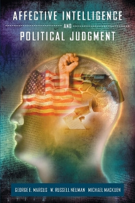 Affective Intelligence and Political Judgement by George Marcus 9780226504698