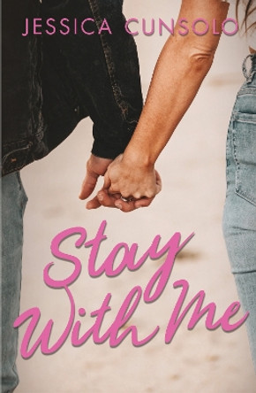 Stay With Me by Jessica Cunsolo 9780241460832