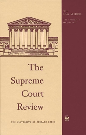 The Supreme Court Review, 2018 by David A Strauss 9780226646220