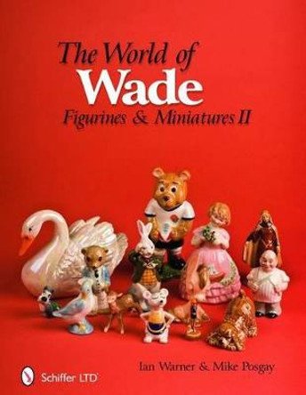 World of Wade: Figurines and Miniatures II by Ian Warner