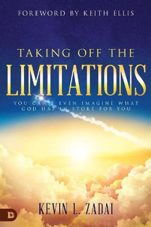 Taking Off the Limitations by Kevin Zadai