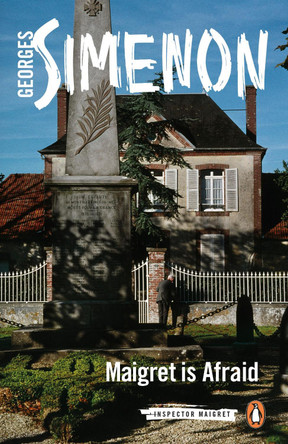Maigret is Afraid: Inspector Maigret #42 by Georges Simenon 9780241277485