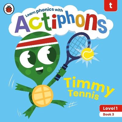 Actiphons Level 1 Book 3 Timmy Tennis by Ladybird 9780241390115
