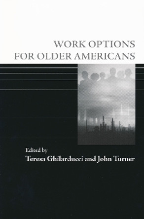 Work Options for Older Americans by Teresa Ghilarducci 9780268029708