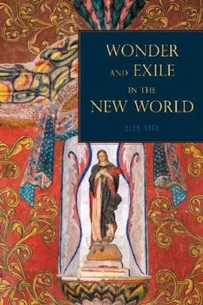 Wonder and Exile in the New World by Alex Nava 9780271059938