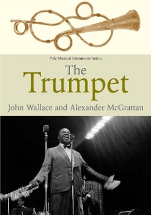 The Trumpet by John Wallace 9780300112306