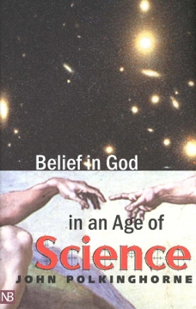 Belief in God in an Age of Science by John Polkinghorne 9780300099492