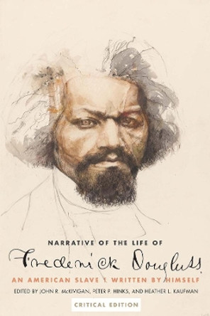 Narrative of the Life of Frederick Douglass, an American Slave: Written by Himself by Frederick Douglass 9780300204711