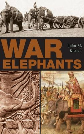 War Elephants by John M. Kistler 9780275987619