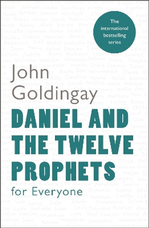 Daniel and the Twelve Prophets for Everyone by John Goldingay 9780281061402