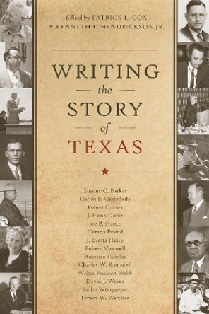 Writing the Story of Texas by Patrick L. Cox 9780292745377