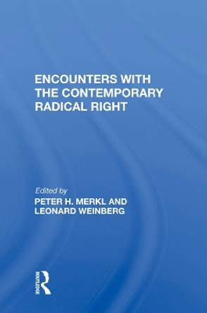 Encounters With The Contemporary Radical Right by Peter H. Merkl 9780367004545