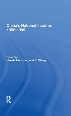 China's National Income, 1952-1995 by Tien-tung Hsueh 9780367005450