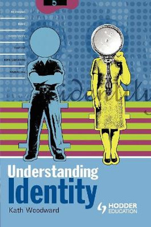 Understanding Identity by Kath Woodward 9780340808504