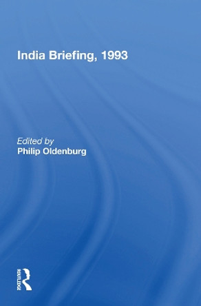 India Briefing, 1993 by Philip Oldenburg 9780367161859