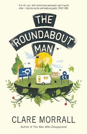 The Roundabout Man by Clare Morrall 9780340994320