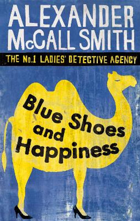 Blue Shoes And Happiness by Alexander McCall Smith 9780349117720