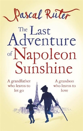 The Last Adventure of Napoleon Sunshine by Pascal Ruter 9780349142999