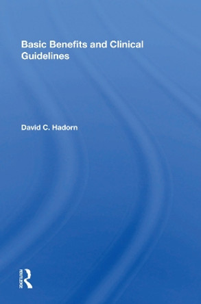 Basic Benefits And Clinical Guidelines by David C. Hadorn 9780367007867