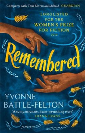 Remembered: Longlisted for the Women's Prize 2019 by Yvonne Battle-Felton 9780349700489