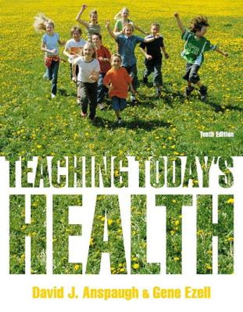 Teaching Today's Health by David J. Anspaugh 9780321793911